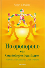 Ho’oponopono e as Constelações Familiares