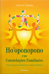 Ho’oponopono e as Constelações Familiares