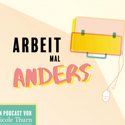 Podcast arbeit Mal Anders