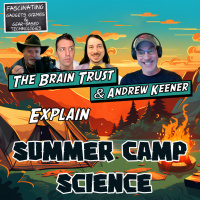 Ep. 161 Summer Camp Science w/ Andrew Keener