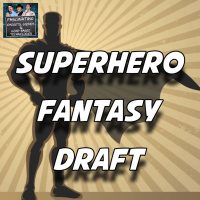 Ep. 128: Superhero Fantasy Draft