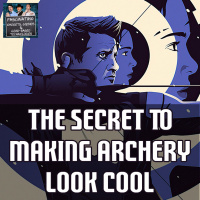 Ep. 124 The Secret to Making Archery Look Cool
