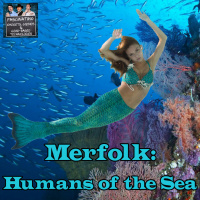 Ep. 137: Merfolk – Humans of the Sea