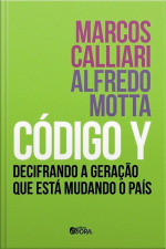Código Y - Decifrando a Geração que Está Mudando o País 