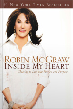 Inside My Heart: Choosing To Live With Passion And Purpose