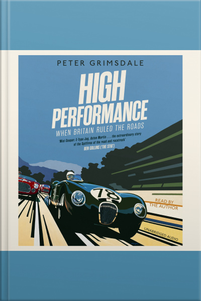 High Performance: When Britain Ruled The Roads