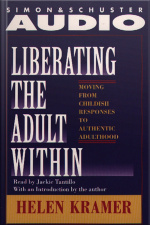 Liberating The Adult Within Moving From Childish Responsibility [abridged]