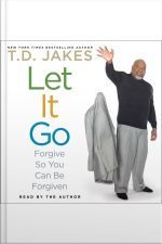 Let It Go: Forgive So You Can Be Forgiven