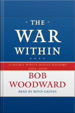 The War Within: A Secret White House History 2006-2008 [abridged]