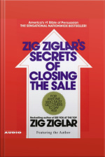 The Secrets Of Closing The Sale [abridged]