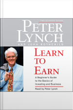 Learn To Earn: A Beginners Guide To The Basics Of Investing [abridged]