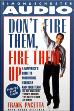 Dont Fire Them, Fire Them Up [abridged]