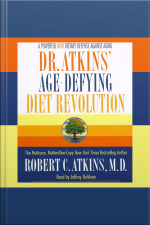 Dr. Atkins Age-defying Diet Revolution: Natures Answer To Drugs [abridged]