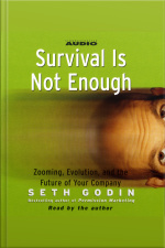 Survival Is Not Enough: Zooming, Evolution, And The Future Of Your Company [abridged]
