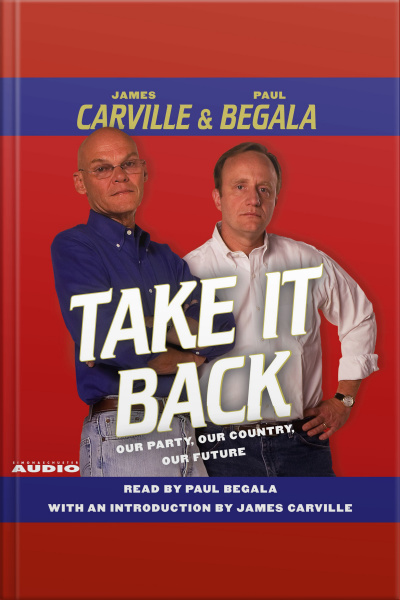 Take It Back: Our Party, Our Country, Our Future [abridged]