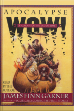Apocalypse Wow: A Memoir For The End Of Time [abridged]