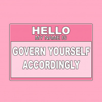 8: Govern Yourself Accordingly