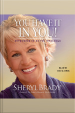 You Have It In You: Empowered To Do The Impossible