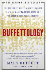 Buffettology: The Previously Unexplained Techniques That Have Made Warren Buffett Americans Most Famous Investor [abridged]