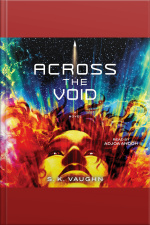 Across The Void: A Novel