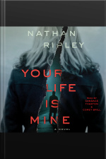 Your Life Is Mine: A Novel