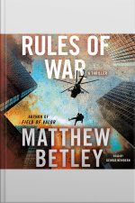 Rules Of War: A Thriller