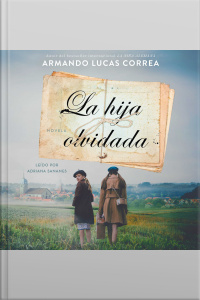 La Hija Olvidada (daughters Tale Spanish Edition): Novela