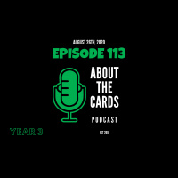 About The Cards Podcast - Episode 113