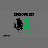 About The Cards Podcast - Episode 157
