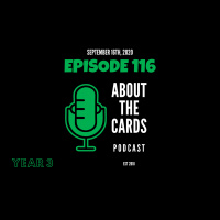 About The Cards Podcast - Episode 116