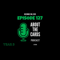 About The Cards Podcast - Episode 127
