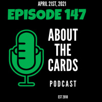 About The Cards Podcast - Episode 147