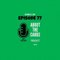 About The Cards Podcast - Episode 77