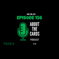 About The Cards Podcast - Episode 156