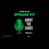 About The Cards Podcast - Episode 117