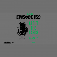 About The Cards Podcast - Episode 159