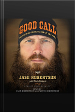 Good Call: Reflections On Faith, Family, And Fowl