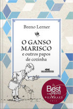 O Ganso Marisco e Outros Papos de Cozinha 