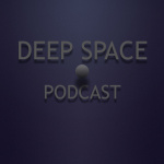 Deep Space Podcast - Hosted By Marcelo Tavares