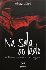 Na sala ao lado: Os mundos invisíveis e seus segredos