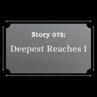 Deepest Reaches I - The Penned Sleuth Short Story Podcast - 073