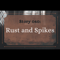 Rust and Spikes - The Penned Sleuth Short Story Podcast - 060
