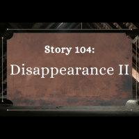 Disappearance II - The Penned Sleuth Short Story Podcast - 104