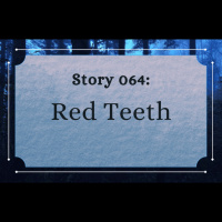 Red Teeth - The Penned Sleuth Short Story Podcast - 064