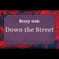 Down the Street - The Penned Sleuth Short Story Podcast - 068