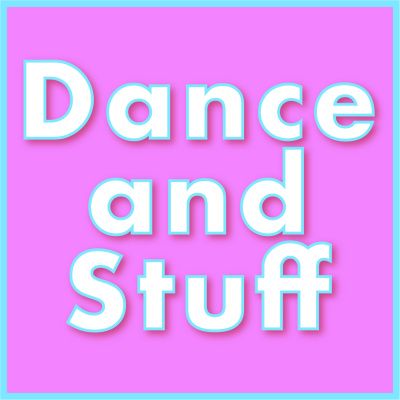 Dance And Stuff