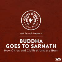 Buddha Goes to Sarnath: How Cities and Civilisations are Born