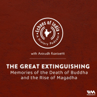 The Great Extinguishing: Memories of the Death of Buddha and the Rise of Magadha