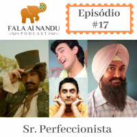 Fala aí Nandu #17 Sr. Perfeccionista