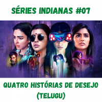 Séries Indianas #07 - Quatro Histórias de Desejo (telugu)